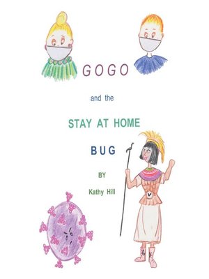 cover image of GOGO and the Stay At Home Bug